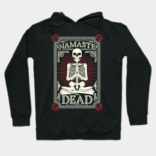 Namaste Dead Yoga Skeleton Hoodie